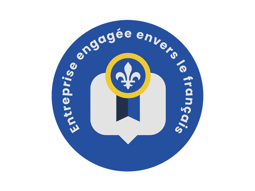 Fière d'être une entreprise engagée envers la langue française