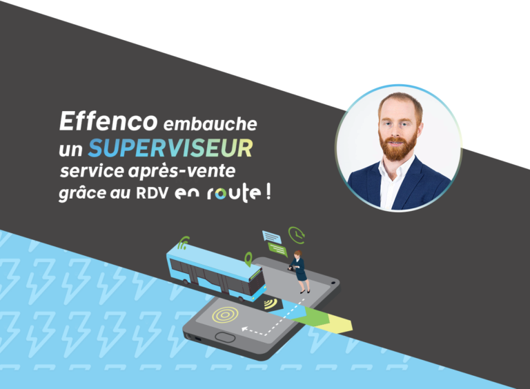 Effenco embauche un superviseur service après-vente grâce au RDV En route